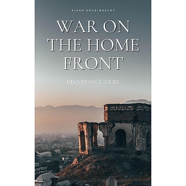 War on the Home Front (Deliverance) / Deliverance, Riaan Engelbrecht