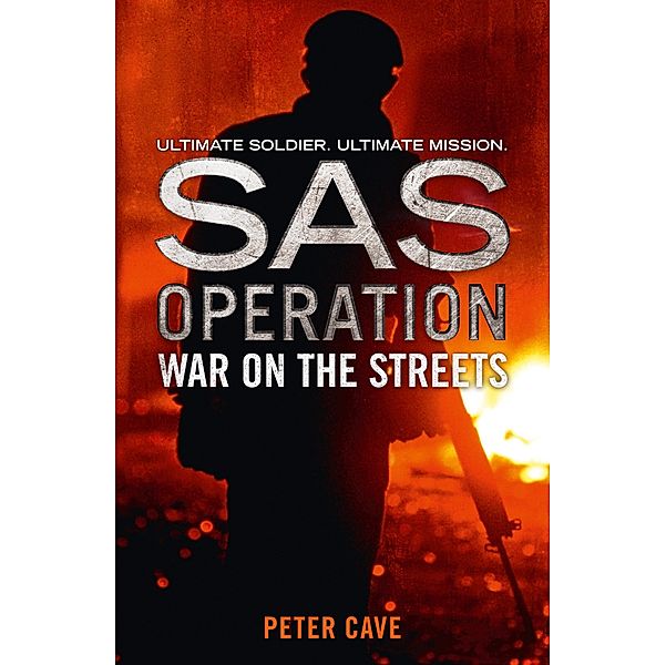 War on the Streets / SAS Operation, Peter Cave
