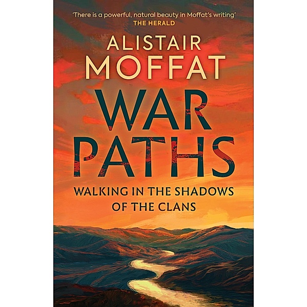 War Paths, Alistair Moffat