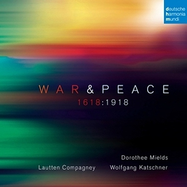War & Peace - 1618:1918, Lautten Compagney