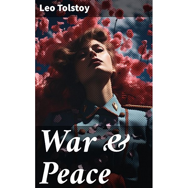 War & Peace, Leo Tolstoy