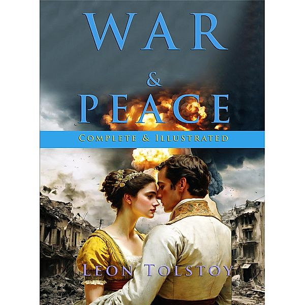 War & Peace, Leon Tolstoy