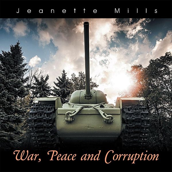War, Peace and Corruption, Jeanette Mills