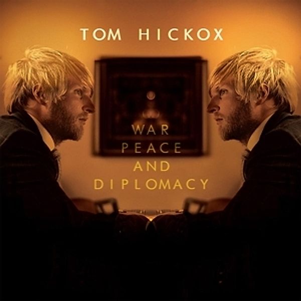 War,Peace And Diplomacy, Tom Hickox