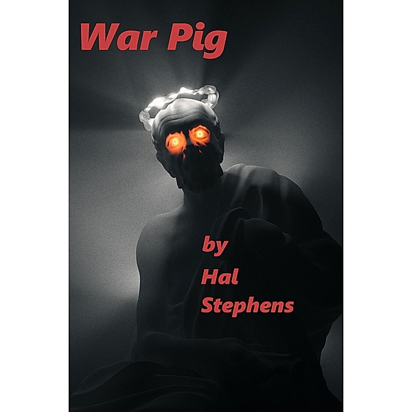 War Pig, Hal Stephens