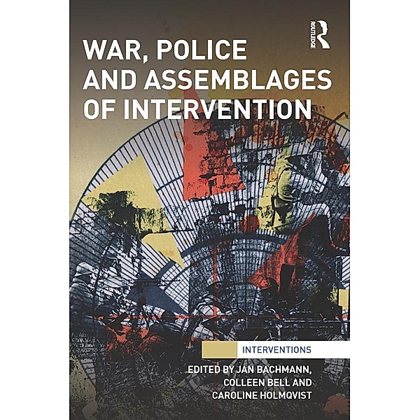 War, Police and Assemblages of Intervention / Interventions
