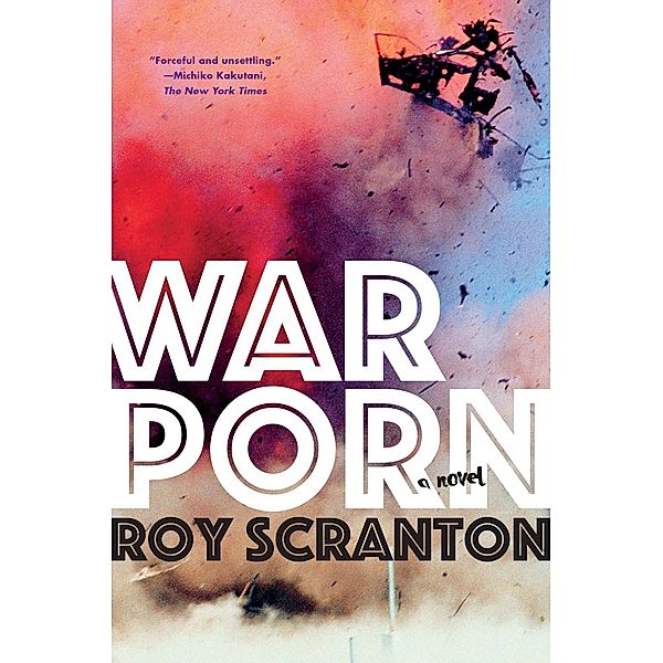 War Porn, Roy Scranton