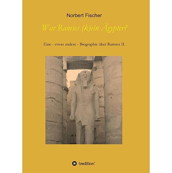 War Ramses (k)ein Ägypter?, Norbert Fischer