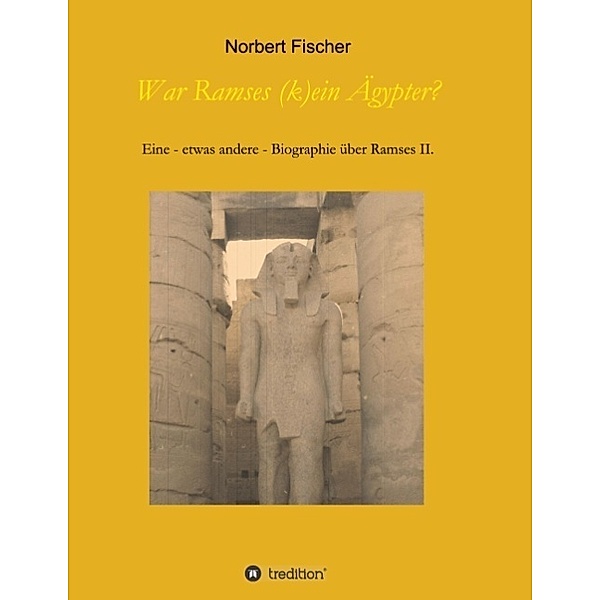 War Ramses (k)ein Ägypter?, Norbert Fischer
