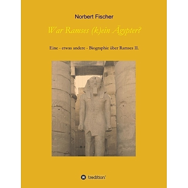 War Ramses (k)ein Ägypter?, Norbert Fischer
