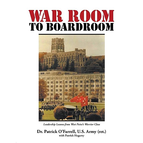 WAR ROOM to BOARDROOM, Patrick O'Farrell