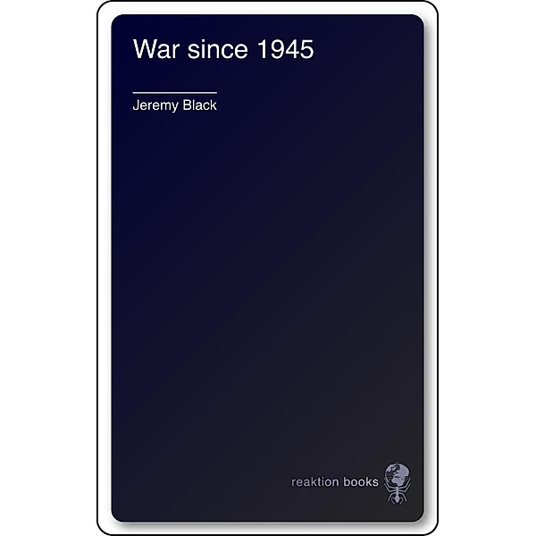 War since 1945, Jeremy Black