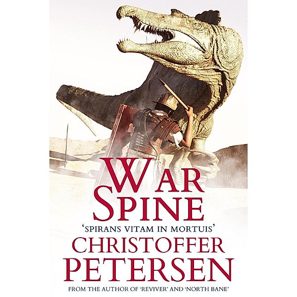 War Spine (Reviver: Legion short stories, #1) / Reviver: Legion short stories, Christoffer Petersen