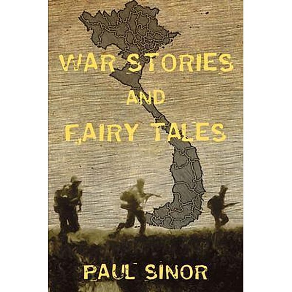 War Stories and Fairy Tales / Sean Kelly, War Correspondent Bd.1, Paul Sinor