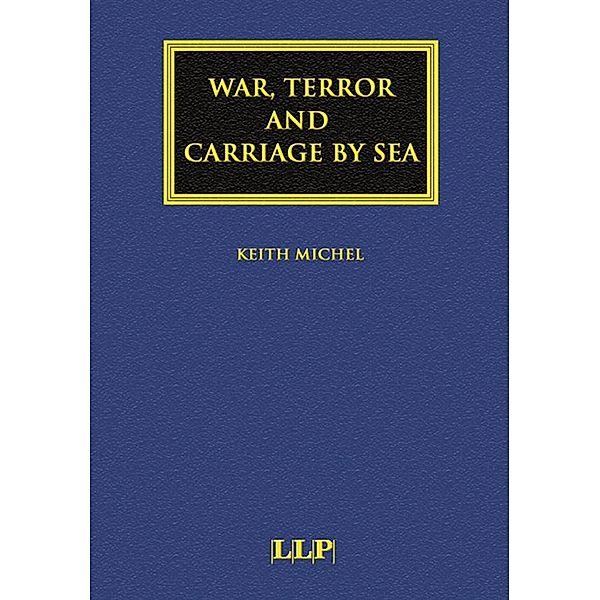 War, Terror and Carriage by Sea, Keith Michel