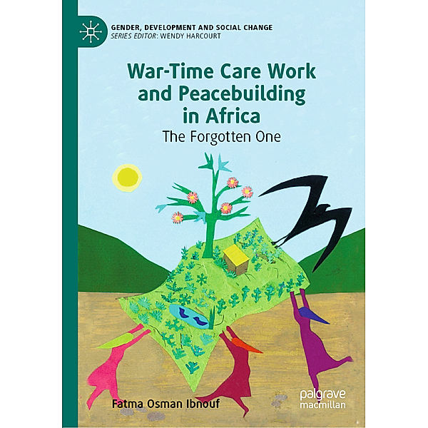 War-Time Care Work and Peacebuilding in Africa, Fatma Osman Ibnouf