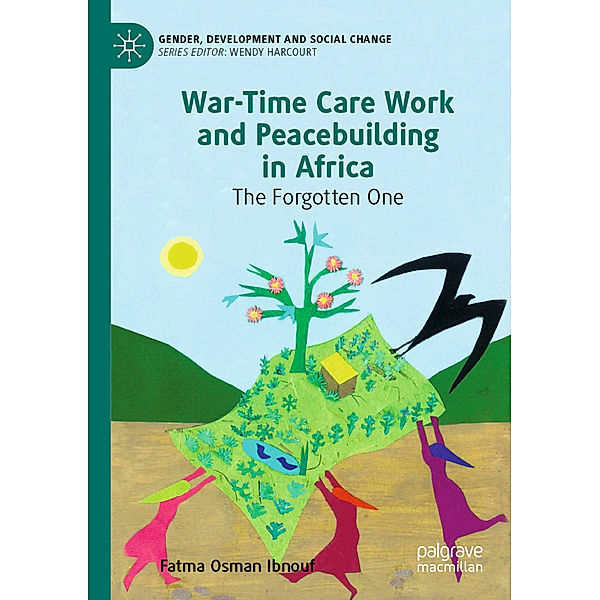 War-Time Care Work and Peacebuilding in Africa, Fatma Osman Ibnouf