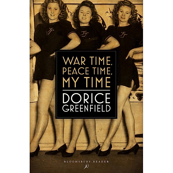 War Time, Peace Time, My Time, Dorice Greenfield