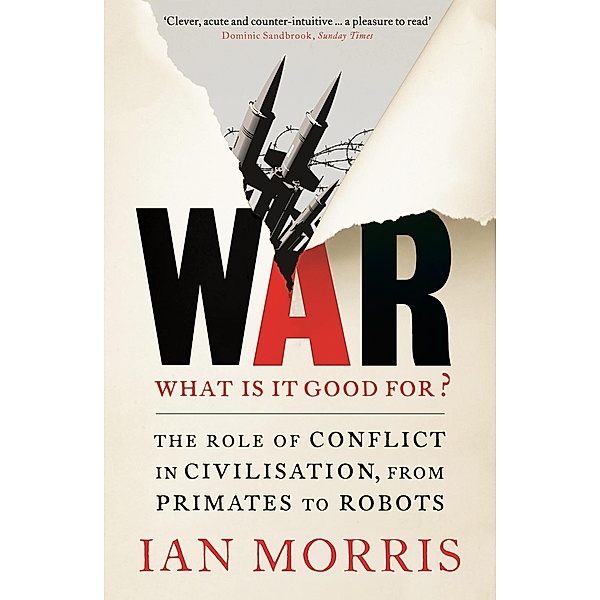 War: What is it good for?, Ian Morris