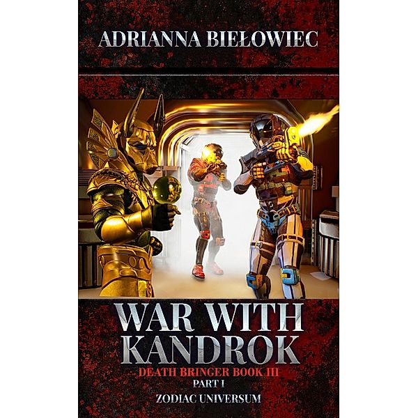 War with Kandrok; Death Bringer; Book III Part I, Adrianna Bielowiec