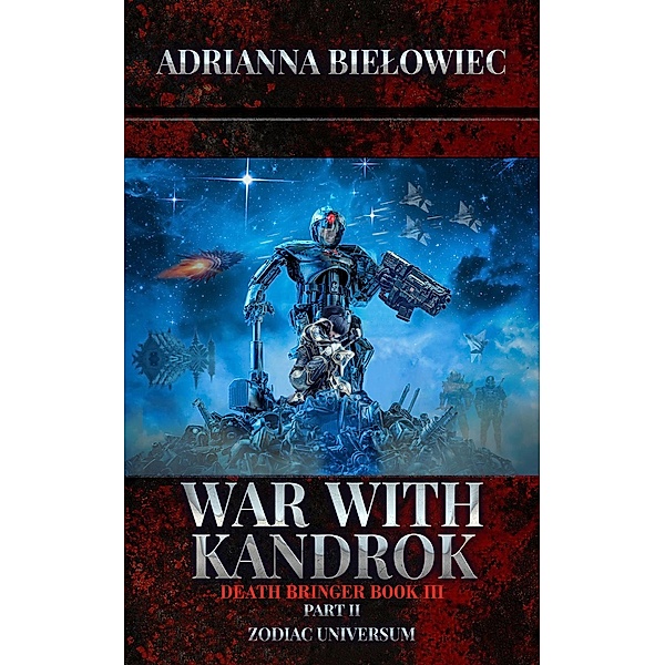 War with Kandrok; Death Bringer; Book III; Part II / Death Bringer, Adrianna Bielowiec