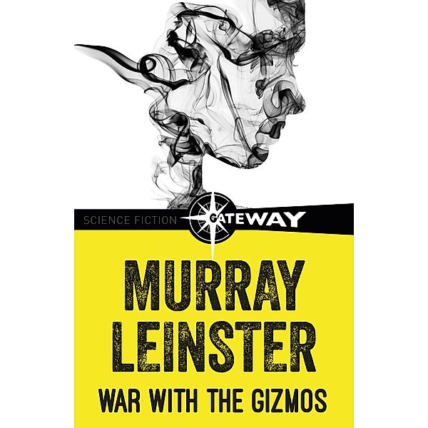 War with the Gizmos, Murray Leinster