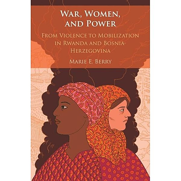 War, Women, and Power, Marie E. Berry