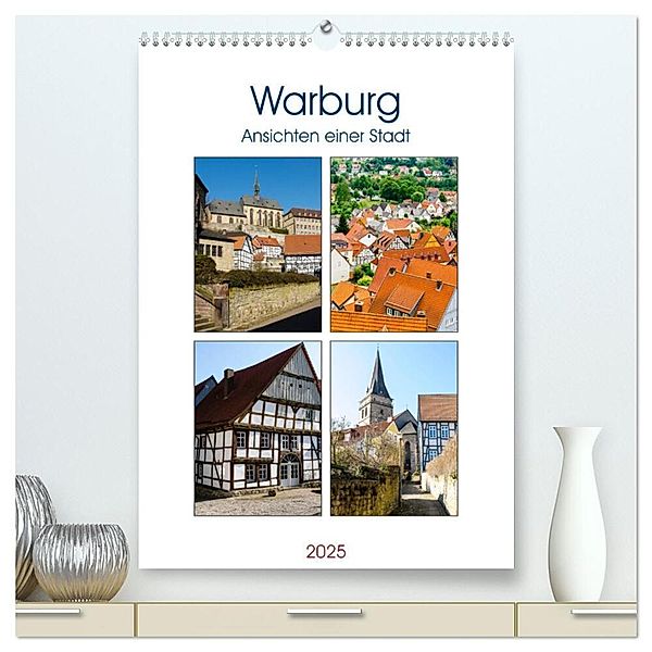 Warburg - Ansichten einer Stadt (hochwertiger Premium Wandkalender 2025 DIN A2 hoch), Kunstdruck in Hochglanz, Calvendo, Markus W. Lambrecht