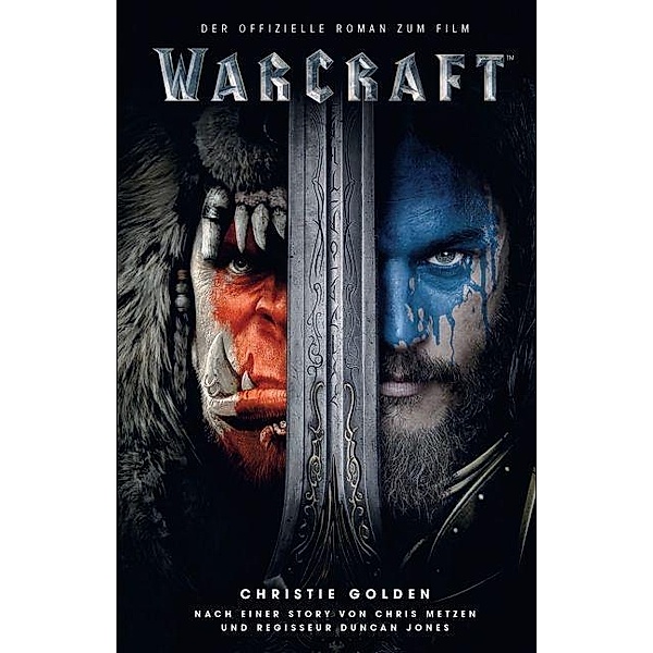 Warcraft - Der offizielle Roman zum Film, Christie Golden