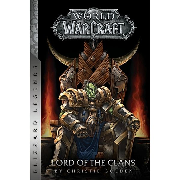 Warcraft: Lord of the Clans / Warcraft: Blizzard Legends, Christie Golden