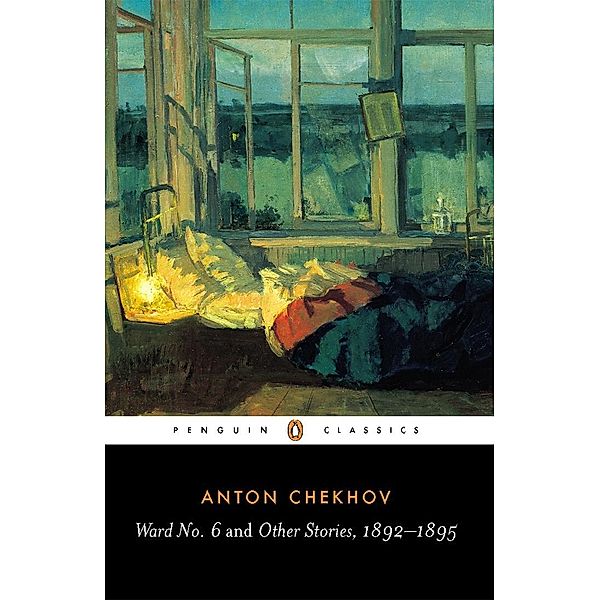 Ward No. 6 and Other Stories, 1892-1895, Anton Chekhov