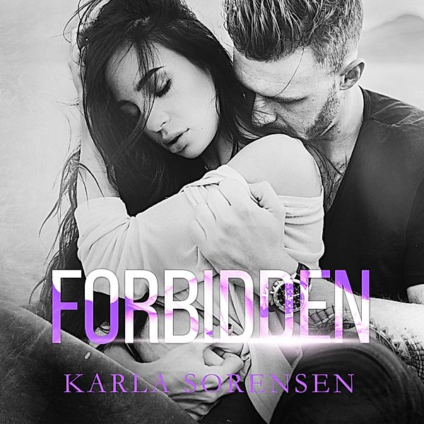 Ward Sisters - 4 - Forbidden, Karla Sorensen