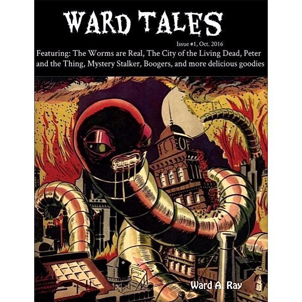 Ward Tales Issue #1 Oct. 2016, Ward A. Ray