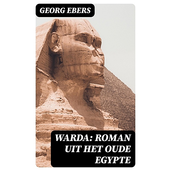Warda: Roman uit het oude Egypte, Georg Ebers