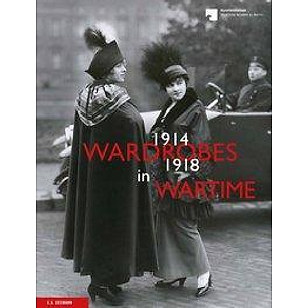 Wardrobes in Wartime 1914-1918; ., Adelheid Rasche