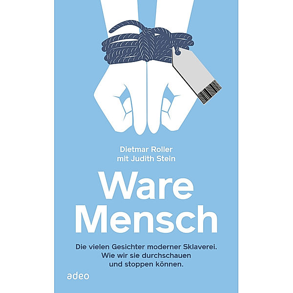 Ware Mensch, Dietmar Roller, Judith Stein