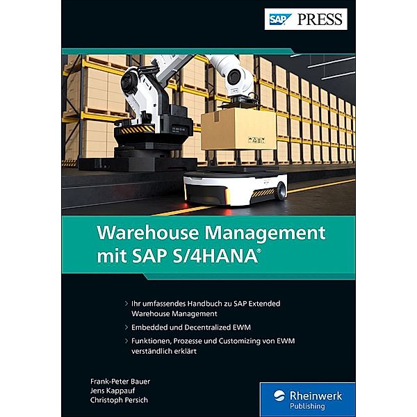 Warehouse Management mit SAP S/4HANA / SAP Press, Frank-Peter Bauer, Jens Kappauf, Christoph Persich