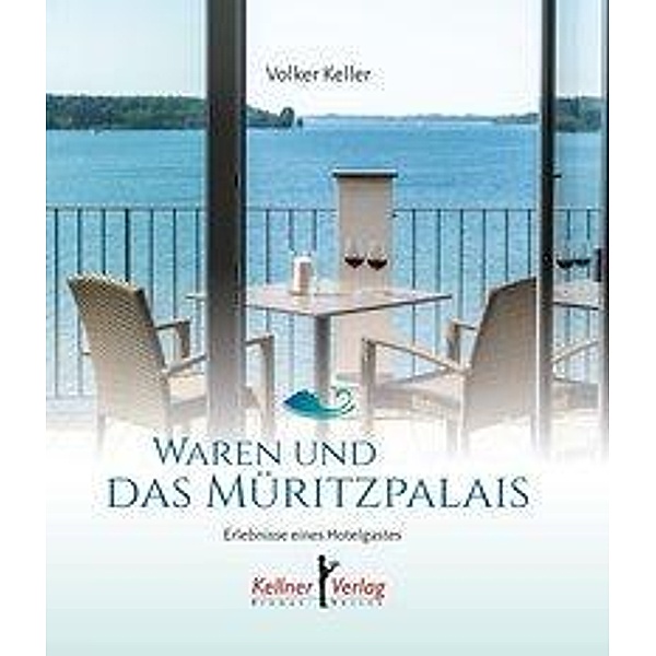 Waren und das Müritzpalais, Volker Keller