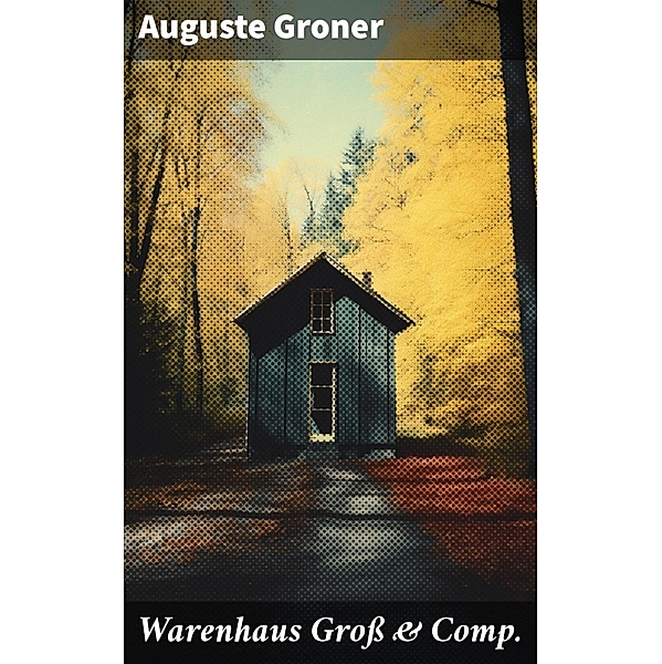 Warenhaus Groß & Comp., Auguste Groner