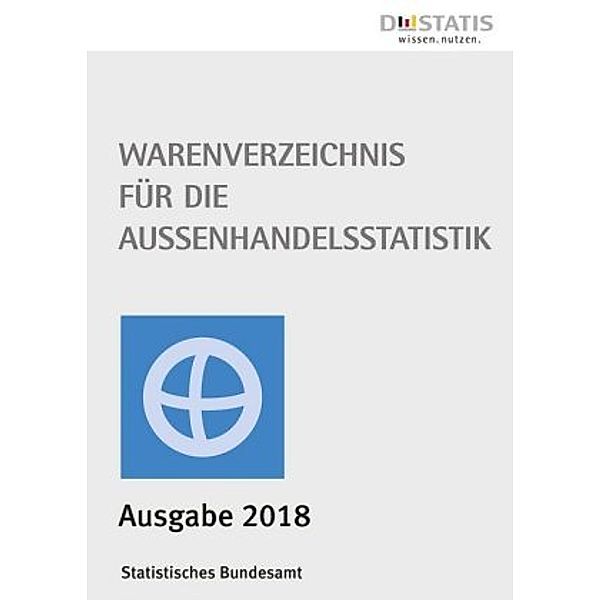 Warenverzeichnis für die Aussenhandelsstatistik, Ausgabe 2018