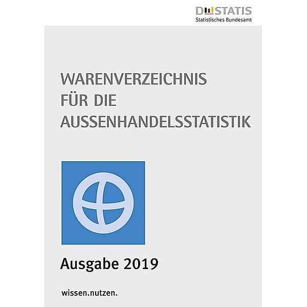 Warenverzeichnis für die Aussenhandelsstatistik, Ausgabe 2019