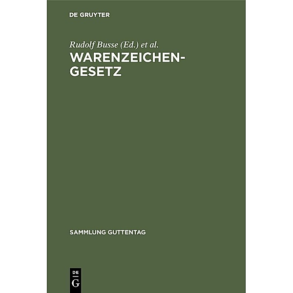Warenzeichengesetz / Sammlung Guttentag