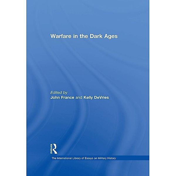 Warfare in the Dark Ages, Kelly DeVries