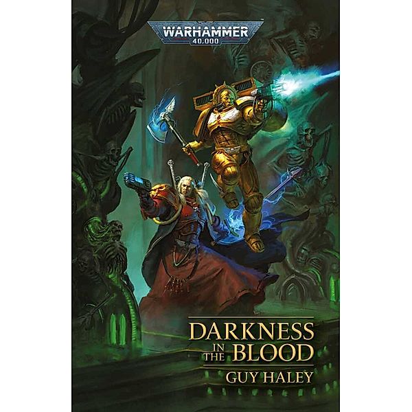 Warhammer 40.000 / Darkness in the Blood, Guy Haley