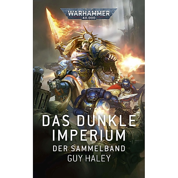 Warhammer 40.000 - Das dunkle Imperium, Guy Haley