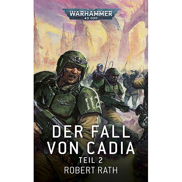 Warhammer 40.000 - Der Fall von Cadia Teil 02, Robert Rath