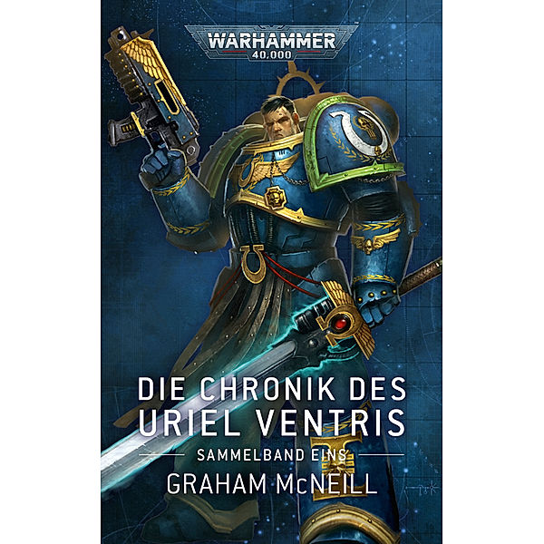 Warhammer 40.000 - Die Chronik des Uriel Ventris..01, Graham McNeill