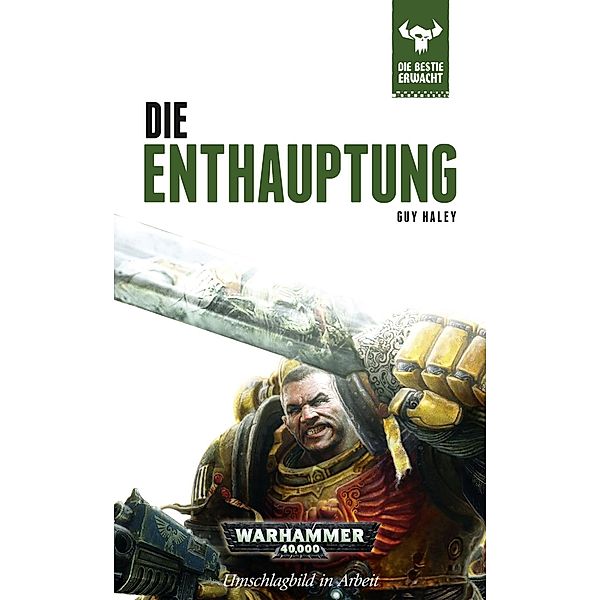 Warhammer 40.000 - Die Enthauptung, Guy Haley