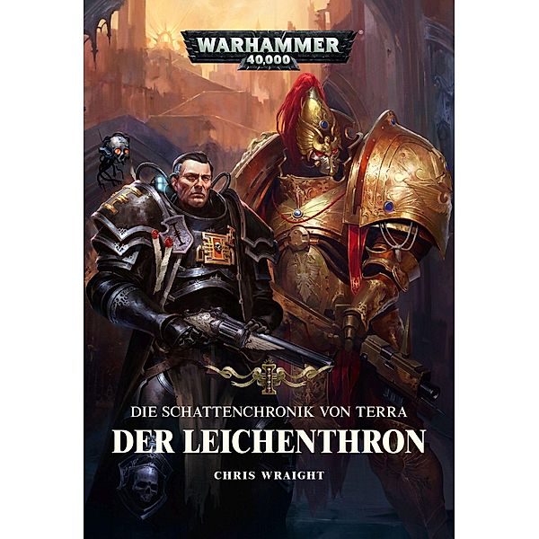 Warhammer 40.000 - Die Schattenchronik von Terra - Der Leichenthron, Chris Wraight