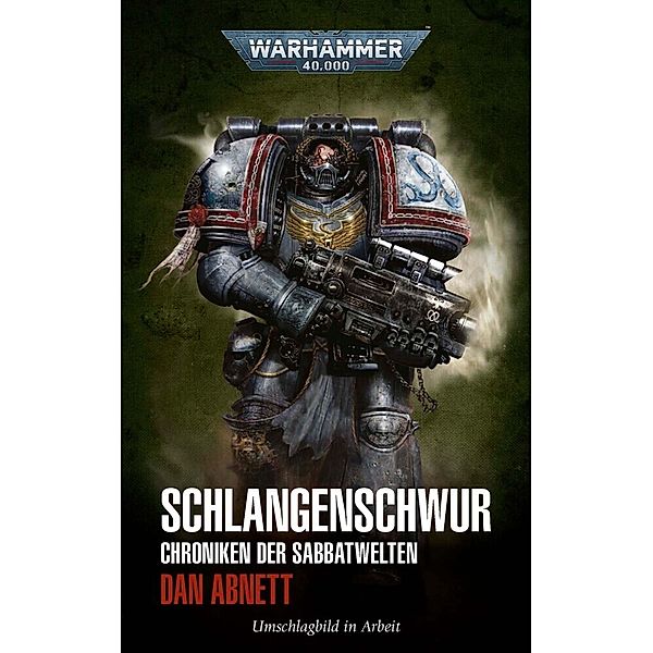 Warhammer 40.000 - Schlangenschwur, Dan Abnett